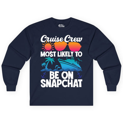 Cruise Crew Shirt - Funny Cruise Vacation Apparel for Snapchat Fans (Long Sleeve) in Navy - Cruise Crew Most Likely to Be on Snapchat Colorful Cruise Shirt