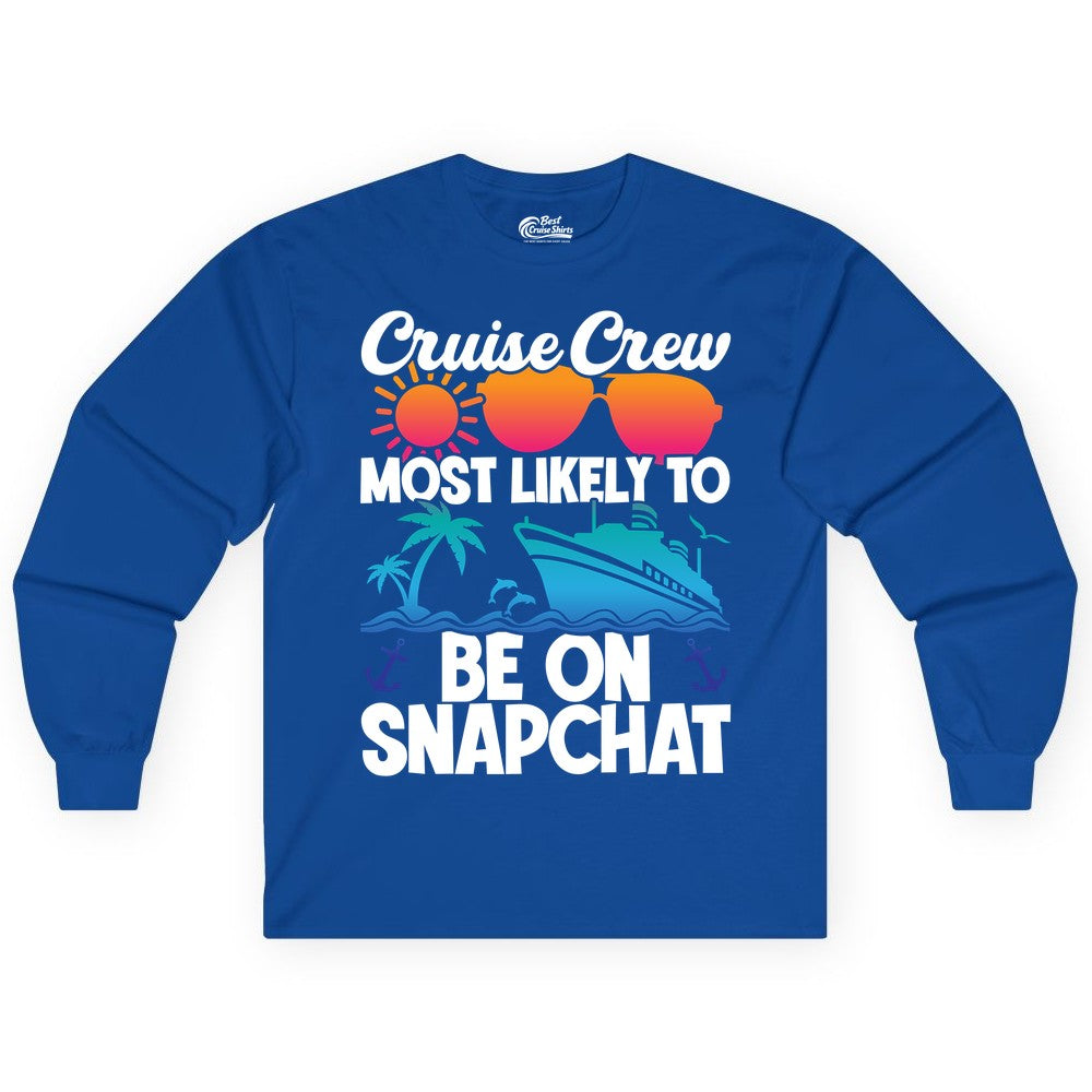 Cruise Crew Shirt - Funny Cruise Vacation Apparel for Snapchat Fans (Long Sleeve) in Royal - Cruise Crew Most Likely to Be on Snapchat Colorful Cruise Shirt