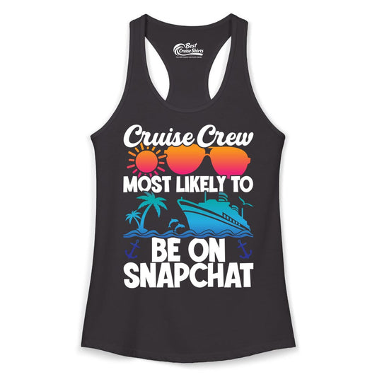 Cruise Crew Shirt - Funny Cruise Vacation Apparel for Snapchat Fans (Ladies Tank) in Black - Cruise Crew Most Likely to Be on Snapchat Colorful Cruise Shirt