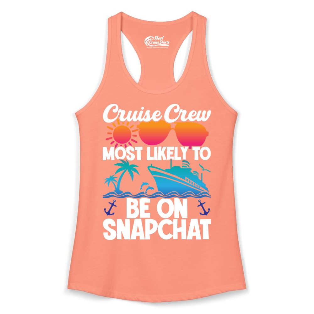 Cruise Crew Shirt - Funny Cruise Vacation Apparel for Snapchat Fans (Ladies Tank) in Solid Light Orange - Cruise Crew Most Likely to Be on Snapchat Colorful Cruise Shirt