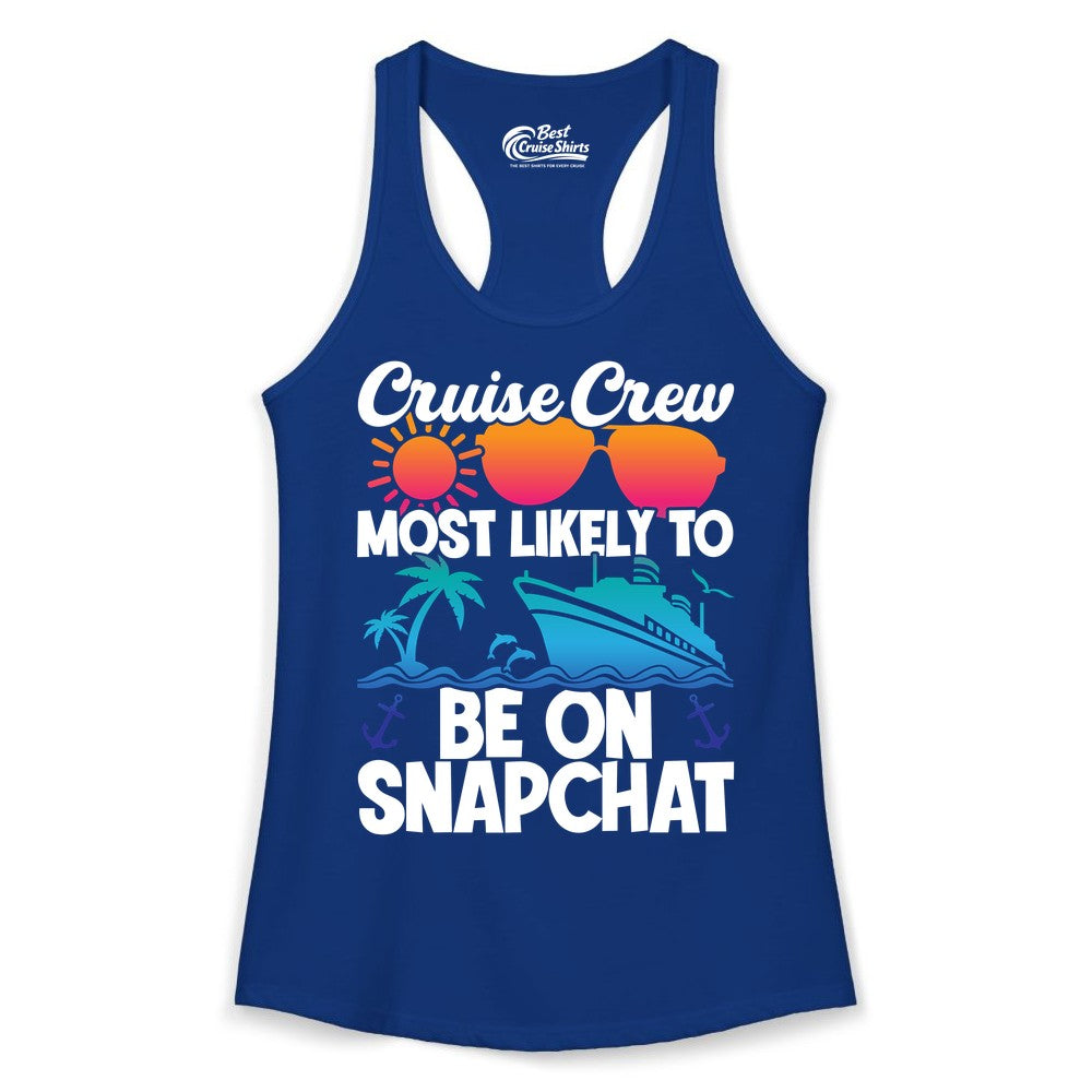Cruise Crew Shirt - Funny Cruise Vacation Apparel for Snapchat Fans (Ladies Tank) in Solid Royal - Cruise Crew Most Likely to Be on Snapchat Colorful Cruise Shirt