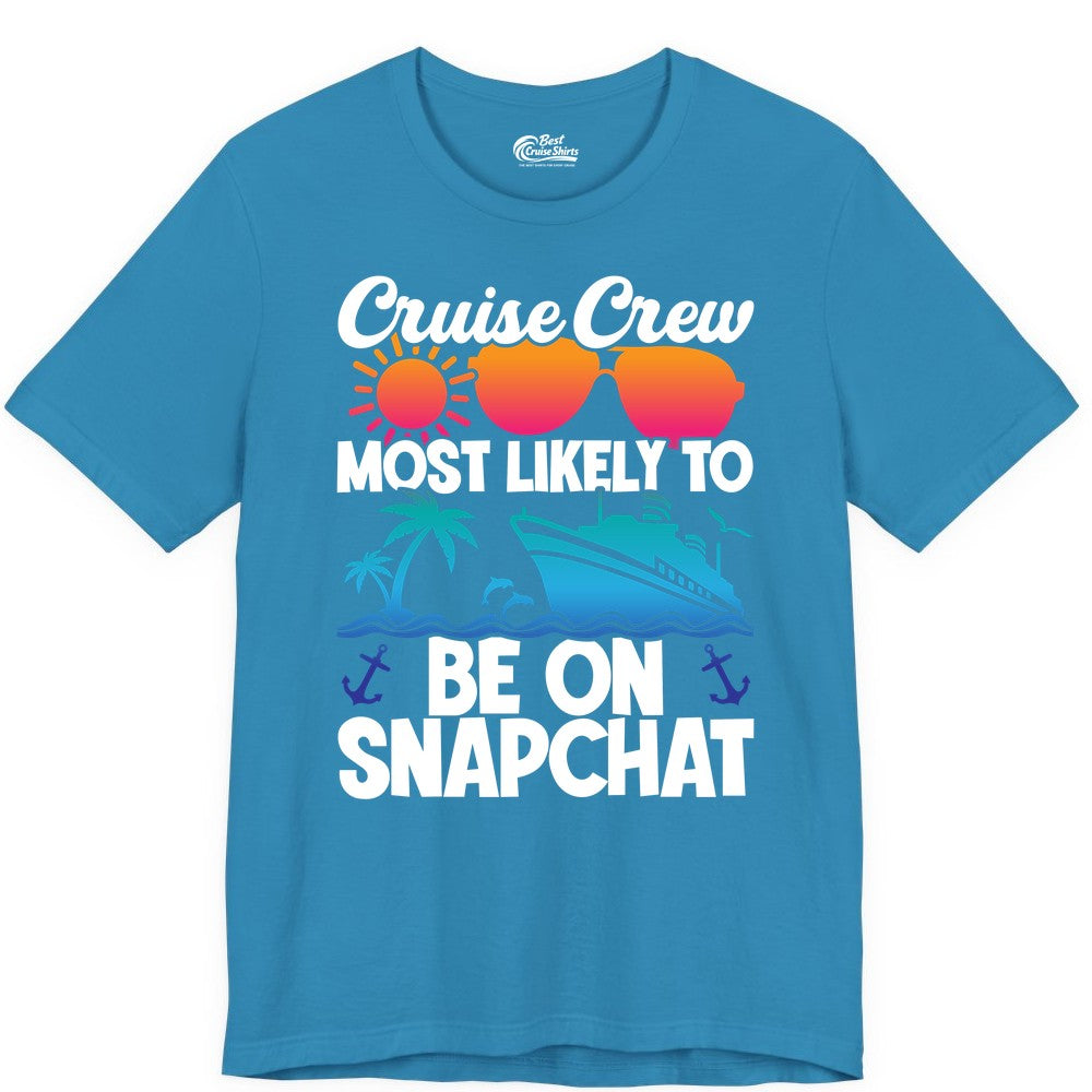 Cruise Crew Shirt - Funny Cruise Vacation Apparel for Snapchat Fans (Premium Tee) in Aqua - Cruise Crew Most Likely to Be on Snapchat Colorful Cruise Shirt