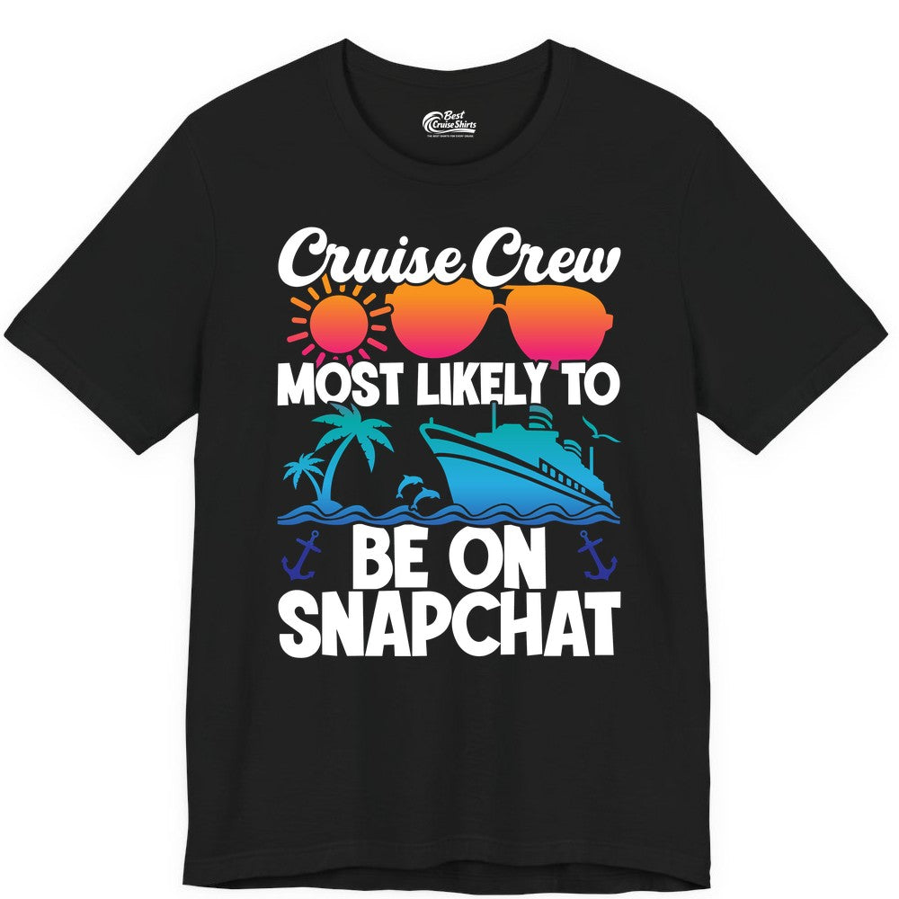 Cruise Crew Shirt - Funny Cruise Vacation Apparel for Snapchat Fans (Premium Tee) in Black - Cruise Crew Most Likely to Be on Snapchat Colorful Cruise Shirt