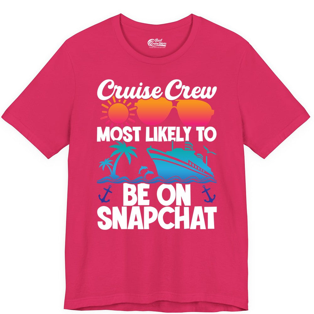 Cruise Crew Shirt - Funny Cruise Vacation Apparel for Snapchat Fans (Premium Tee) in Fuchsia - Cruise Crew Most Likely to Be on Snapchat Colorful Cruise Shirt