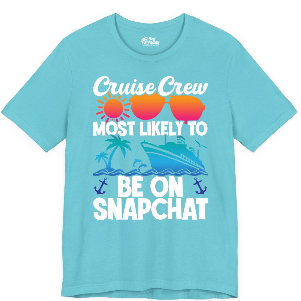 Cruise Crew Shirt - Funny Cruise Vacation Apparel for Snapchat Fans (Premium Tee) in Turquoise - Cruise Crew Most Likely to Be on Snapchat Colorful Cruise Shirt