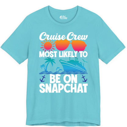 Cruise Crew Shirt - Funny Cruise Vacation Apparel for Snapchat Fans (Premium Tee) in Turquoise - Cruise Crew Most Likely to Be on Snapchat Colorful Cruise Shirt