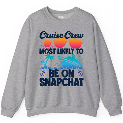 Cruise Crew Shirt - Funny Cruise Vacation Apparel for Snapchat Fans (Sweatshirt) in Sport Grey - Cruise Crew Most Likely to Be on Snapchat Colorful Cruise Shirt