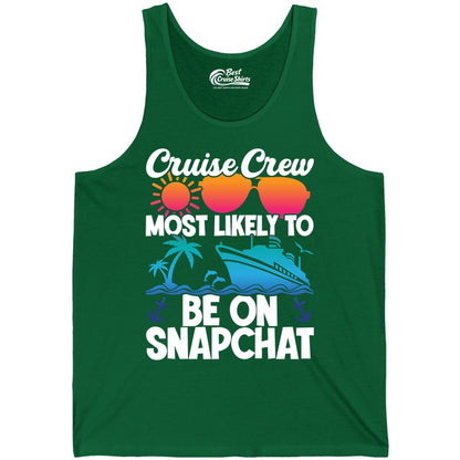 Cruise Crew Shirt - Funny Cruise Vacation Apparel for Snapchat Fans (Tank Top) in Kelly - Cruise Crew Most Likely to Be on Snapchat Colorful Cruise Shirt