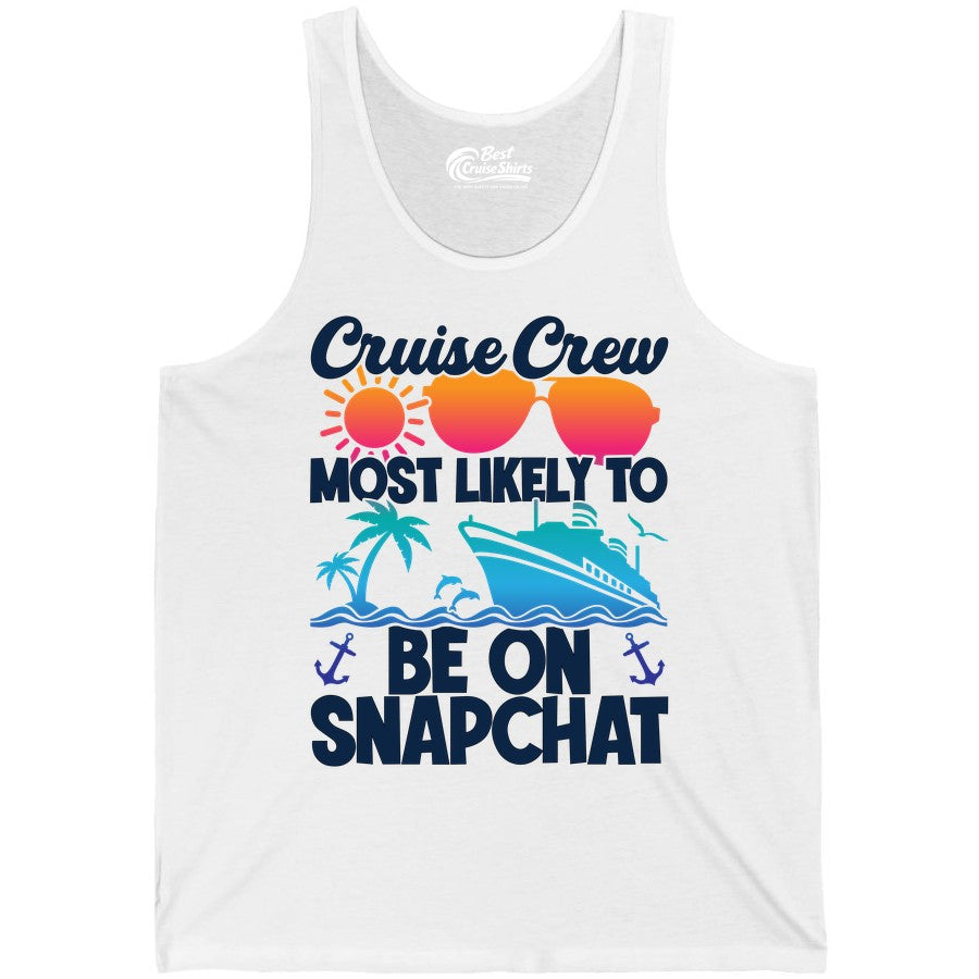 Cruise Crew Shirt - Funny Cruise Vacation Apparel for Snapchat Fans (Tank Top) in White - Cruise Crew Most Likely to Be on Snapchat Colorful Cruise Shirt