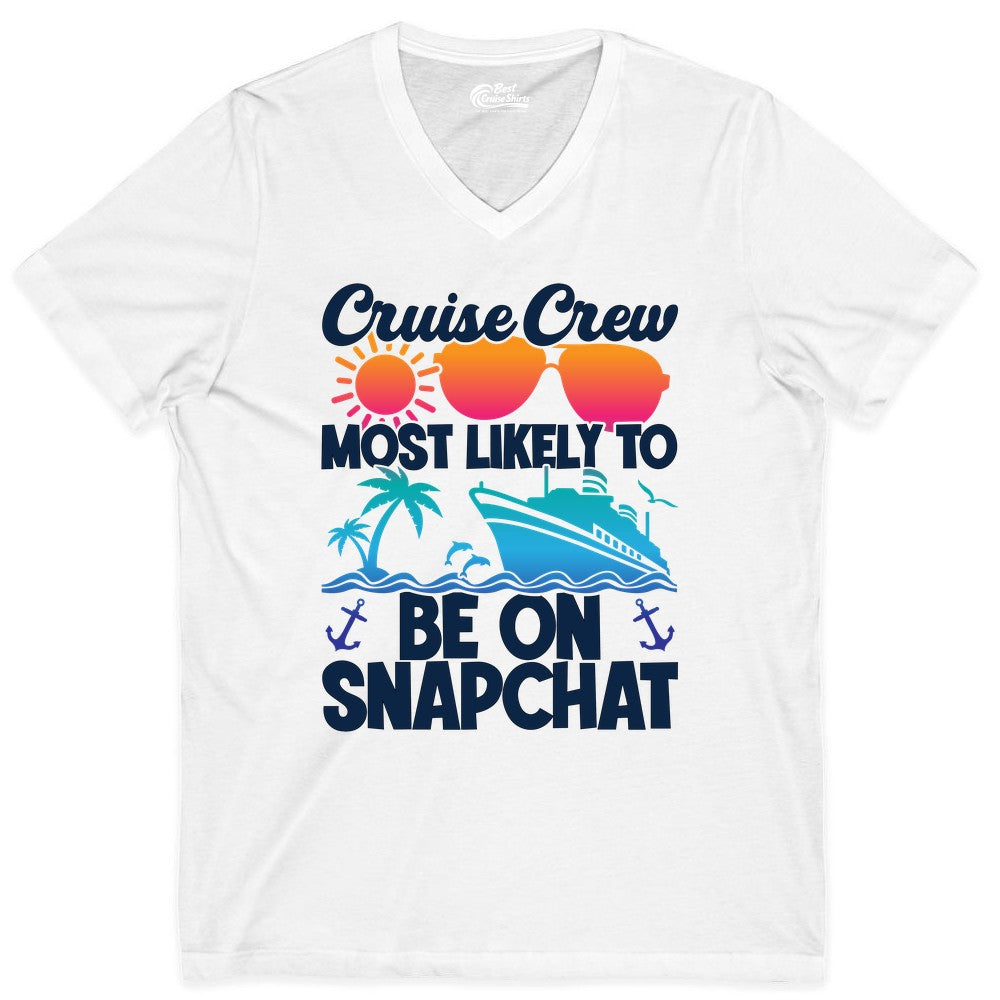 Cruise Crew Shirt - Funny Cruise Vacation Apparel for Snapchat Fans (V-Neck) in White - Cruise Crew Most Likely to Be on Snapchat Colorful Cruise Shirt