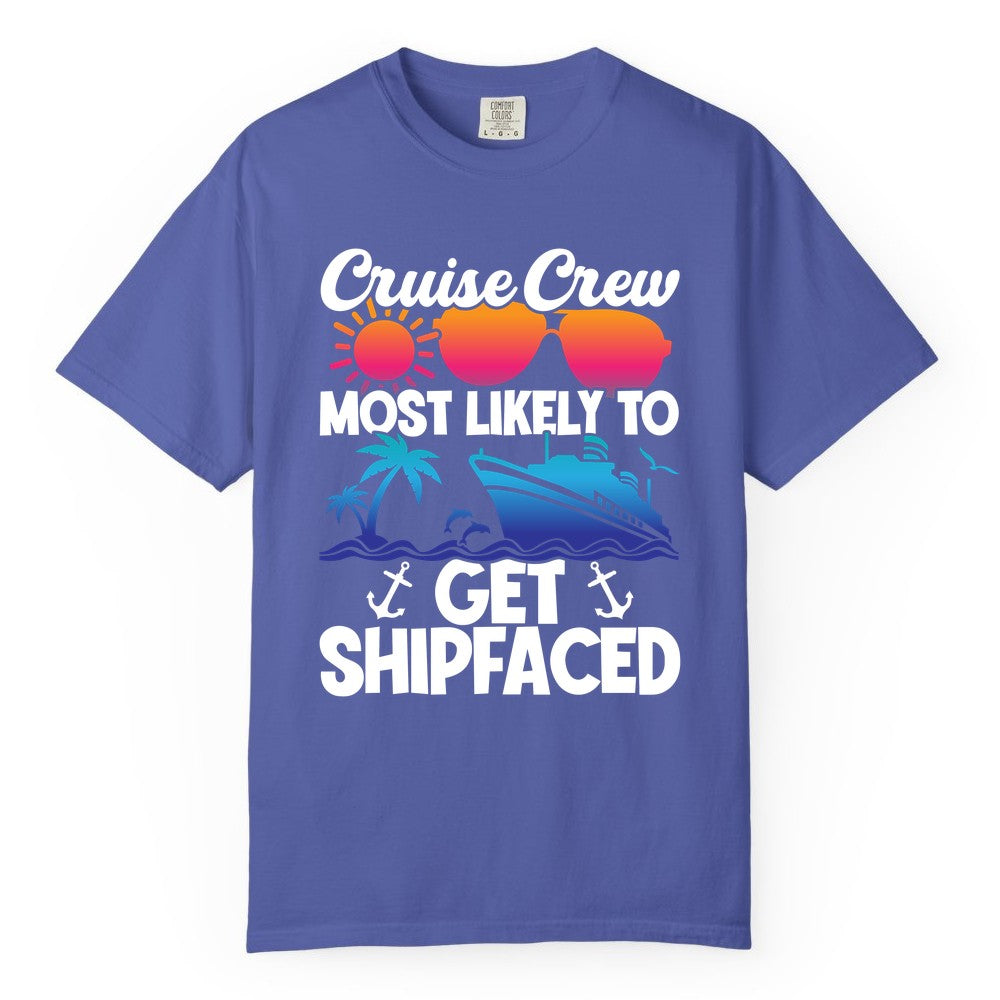 Cruise Crew Shirt - Funny Cruise Party Apparel for Group Vacations (Comfort Color) in Periwinkle - Cruise Crew Most Likely To Get Shipfaced Funny Party Shirt