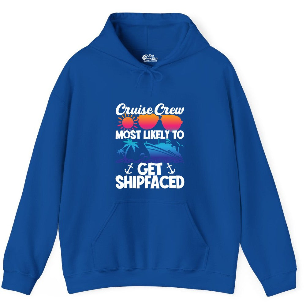 Cruise Crew Shirt - Funny Cruise Party Apparel for Group Vacations (Hoodie) in Royal - Cruise Crew Most Likely To Get Shipfaced Funny Party Shirt