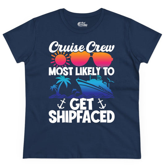 Cruise Crew Shirt - Funny Cruise Party Apparel for Group Vacations (Ladies Tee) in Navy - Cruise Crew Most Likely To Get Shipfaced Funny Party Shirt