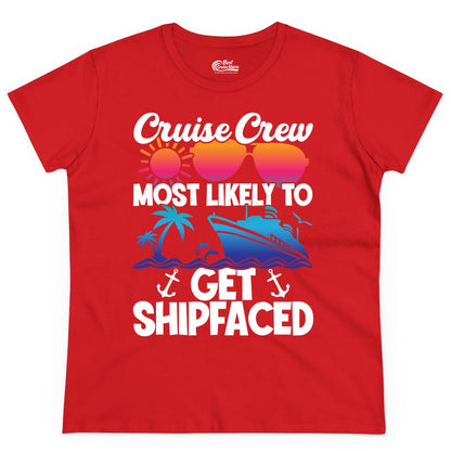 Cruise Crew Shirt - Funny Cruise Party Apparel for Group Vacations (Ladies Tee) in Red - Cruise Crew Most Likely To Get Shipfaced Funny Party Shirt