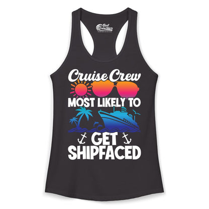 Cruise Crew Shirt - Funny Cruise Party Apparel for Group Vacations (Ladies Tank) in Black - Cruise Crew Most Likely To Get Shipfaced Funny Party Shirt