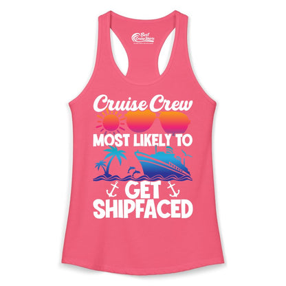 Cruise Crew Shirt - Funny Cruise Party Apparel for Group Vacations (Ladies Tank) in Hot Pink - Cruise Crew Most Likely To Get Shipfaced Funny Party Shirt