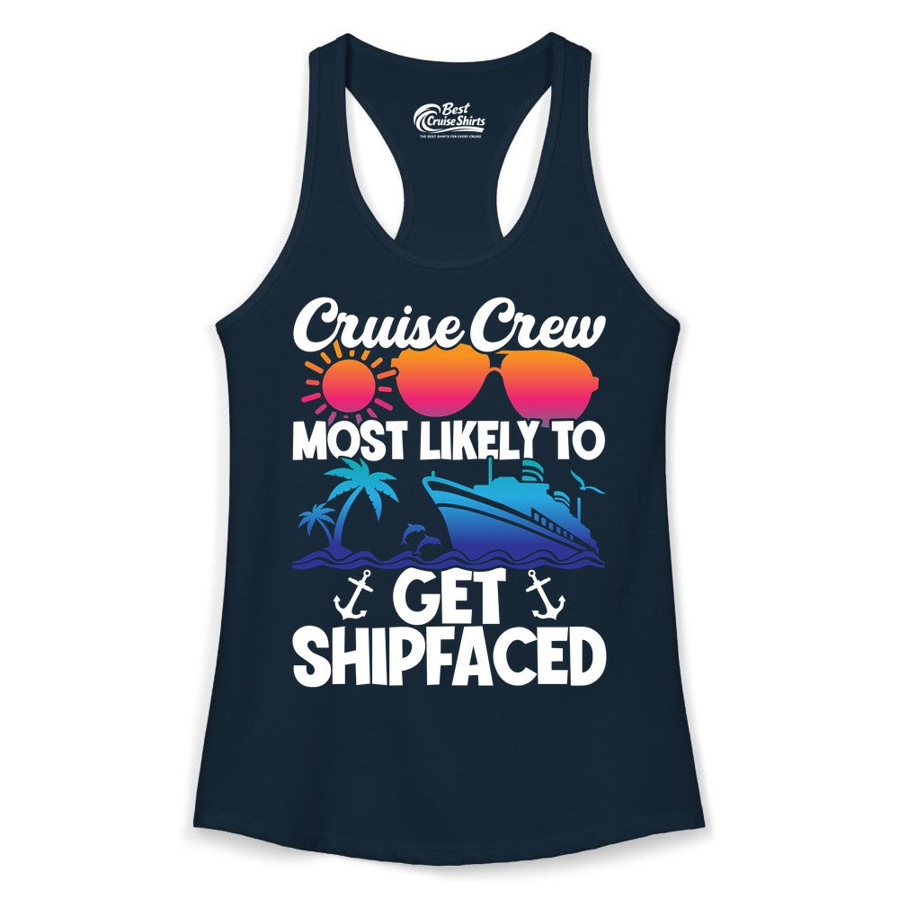 Cruise Crew Shirt - Funny Cruise Party Apparel for Group Vacations (Ladies Tank) in Solid Midnight Navy - Cruise Crew Most Likely To Get Shipfaced Funny Party Shirt