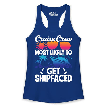 Cruise Crew Shirt - Funny Cruise Party Apparel for Group Vacations (Ladies Tank) in Solid Royal - Cruise Crew Most Likely To Get Shipfaced Funny Party Shirt
