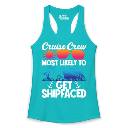 Cruise Crew Shirt - Funny Cruise Party Apparel for Group Vacations (Ladies Tank) in Tahiti Blue - Cruise Crew Most Likely To Get Shipfaced Funny Party Shirt