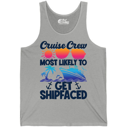 Cruise Crew Shirt - Funny Cruise Party Apparel for Group Vacations (Tank Top) in Athletic Heather - Cruise Crew Most Likely To Get Shipfaced Funny Party Shirt