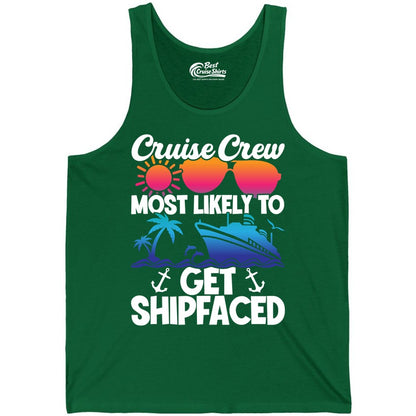 Cruise Crew Shirt - Funny Cruise Party Apparel for Group Vacations (Tank Top) in Kelly - Cruise Crew Most Likely To Get Shipfaced Funny Party Shirt