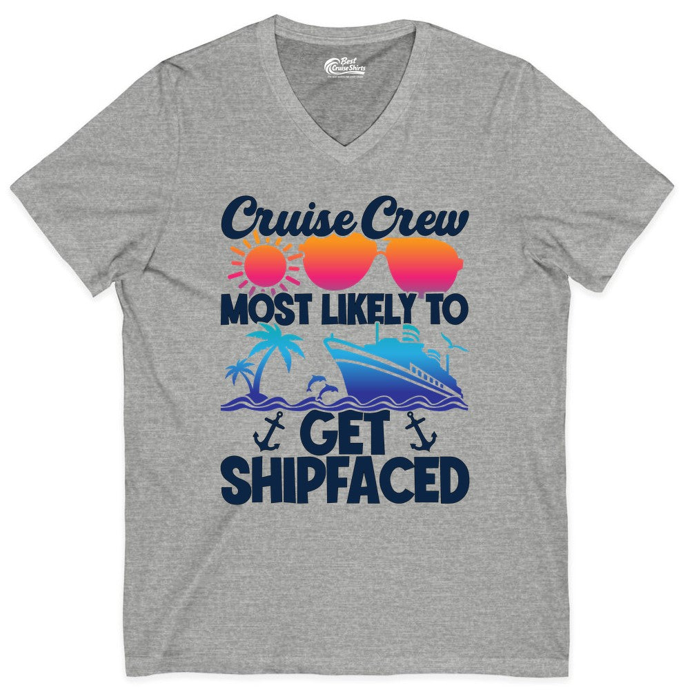 Cruise Crew Shirt - Funny Cruise Party Apparel for Group Vacations (V-Neck) in Athletic Heather - Cruise Crew Most Likely To Get Shipfaced Funny Party Shirt