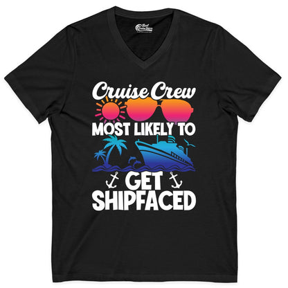 Cruise Crew Shirt - Funny Cruise Party Apparel for Group Vacations (V-Neck) in Black - Cruise Crew Most Likely To Get Shipfaced Funny Party Shirt