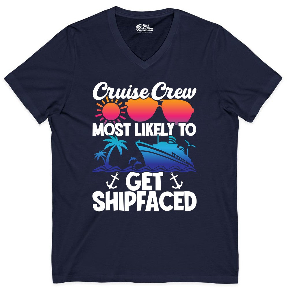 Cruise Crew Shirt - Funny Cruise Party Apparel for Group Vacations (V-Neck) in Navy - Cruise Crew Most Likely To Get Shipfaced Funny Party Shirt