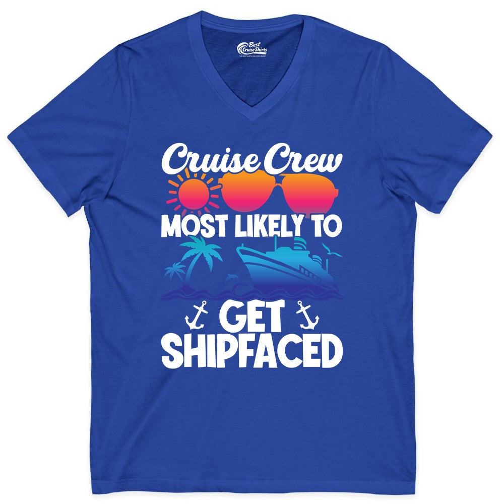 Cruise Crew Shirt - Funny Cruise Party Apparel for Group Vacations (V-Neck) in True Royal - Cruise Crew Most Likely To Get Shipfaced Funny Party Shirt
