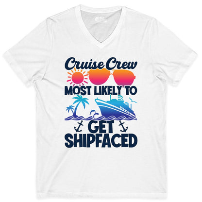 Cruise Crew Shirt - Funny Cruise Party Apparel for Group Vacations (V-Neck) in White - Cruise Crew Most Likely To Get Shipfaced Funny Party Shirt