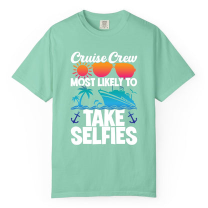 Cruise Crew Shirt - Funny Group Cruise Apparel for Vacation Selfies (Comfort Color) in Island Reef - Cruise Crew Most Likely To Take Selfies Tropical Group Shirt