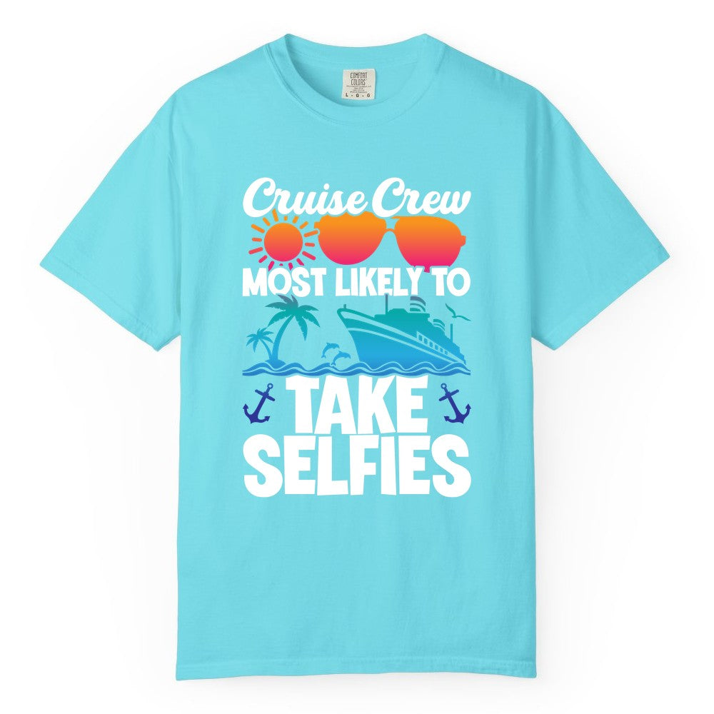 Cruise Crew Shirt - Funny Group Cruise Apparel for Vacation Selfies (Comfort Color) in Lagoon Blue - Cruise Crew Most Likely To Take Selfies Tropical Group Shirt