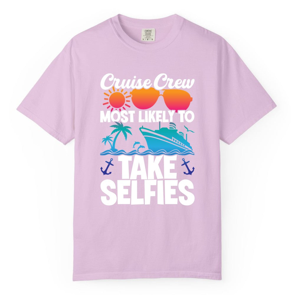 Cruise Crew Shirt - Funny Group Cruise Apparel for Vacation Selfies (Comfort Color) in Orchid - Cruise Crew Most Likely To Take Selfies Tropical Group Shirt