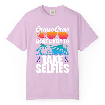 Cruise Crew Shirt - Funny Group Cruise Apparel for Vacation Selfies (Comfort Color) in Orchid - Cruise Crew Most Likely To Take Selfies Tropical Group Shirt