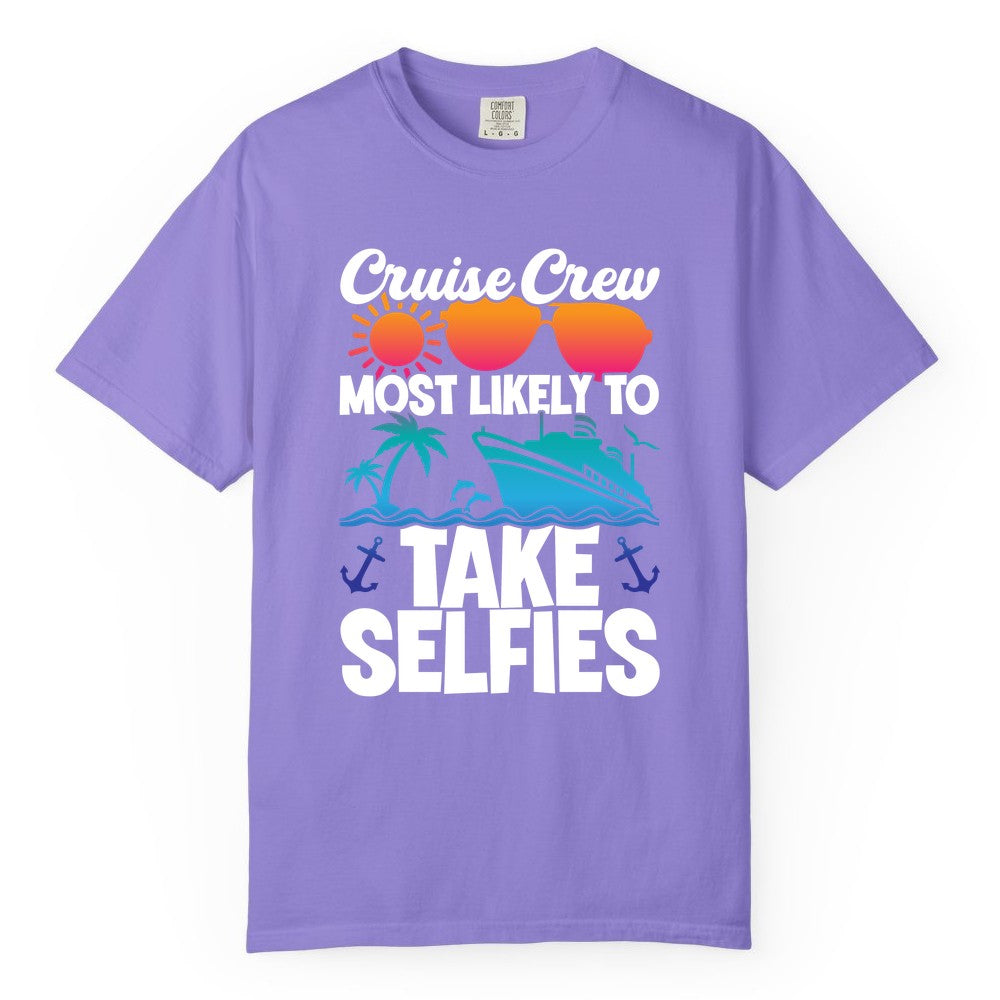 Cruise Crew Shirt - Funny Group Cruise Apparel for Vacation Selfies (Comfort Color) in Violet - Cruise Crew Most Likely To Take Selfies Tropical Group Shirt