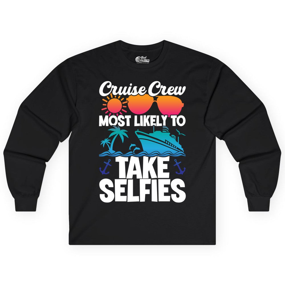 Cruise Crew Shirt - Funny Group Cruise Apparel for Vacation Selfies (Long Sleeve) in Black - Cruise Crew Most Likely To Take Selfies Tropical Group Shirt