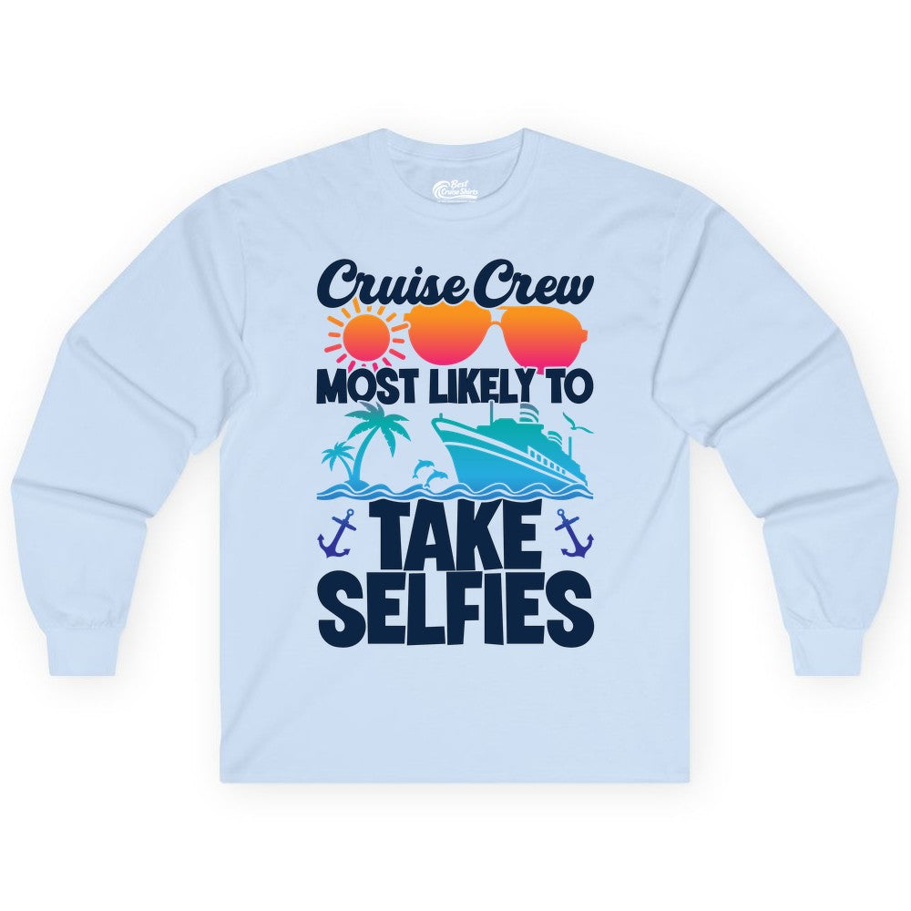 Cruise Crew Shirt - Funny Group Cruise Apparel for Vacation Selfies (Long Sleeve) in Light Blue - Cruise Crew Most Likely To Take Selfies Tropical Group Shirt