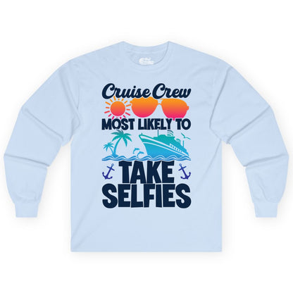 Cruise Crew Shirt - Funny Group Cruise Apparel for Vacation Selfies (Long Sleeve) in Light Blue - Cruise Crew Most Likely To Take Selfies Tropical Group Shirt