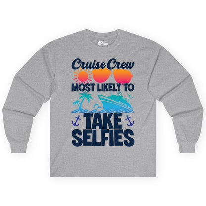 Cruise Crew Shirt - Funny Group Cruise Apparel for Vacation Selfies (Long Sleeve) in Sport Grey - Cruise Crew Most Likely To Take Selfies Tropical Group Shirt
