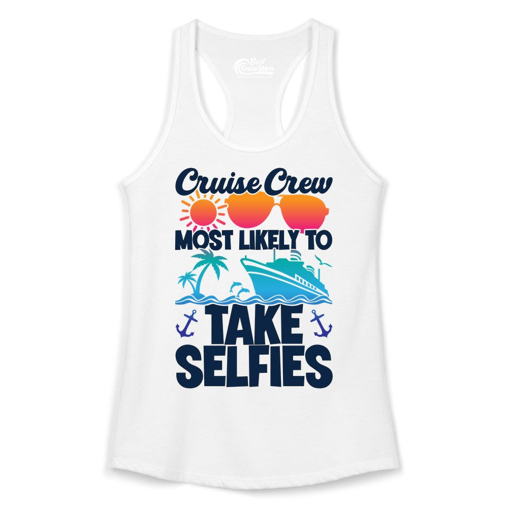Cruise Crew Shirt - Funny Group Cruise Apparel for Vacation Selfies (Ladies Tank) in White - Cruise Crew Most Likely To Take Selfies Tropical Group Shirt