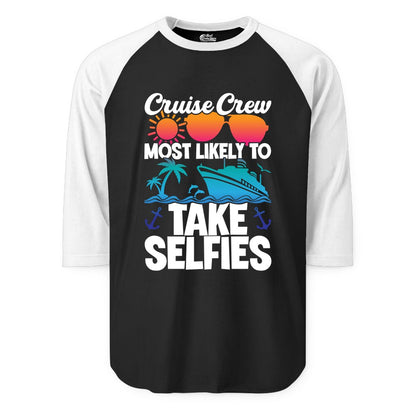 Cruise Crew Shirt - Funny Group Cruise Apparel for Vacation Selfies (Raglan) in BlackWhite - Cruise Crew Most Likely To Take Selfies Tropical Group Shirt