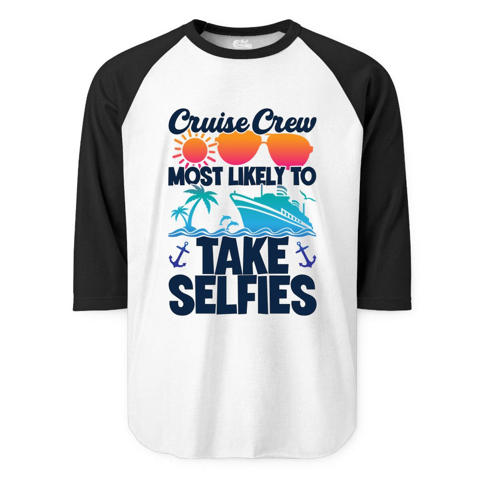 Cruise Crew Shirt - Funny Group Cruise Apparel for Vacation Selfies (Raglan) in WhiteBlack - Cruise Crew Most Likely To Take Selfies Tropical Group Shirt