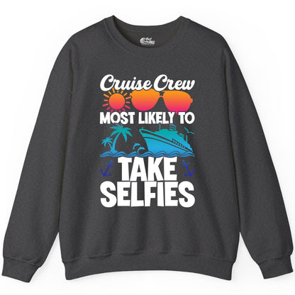 Cruise Crew Shirt - Funny Group Cruise Apparel for Vacation Selfies (Sweatshirt) in Dark Heather - Cruise Crew Most Likely To Take Selfies Tropical Group Shirt