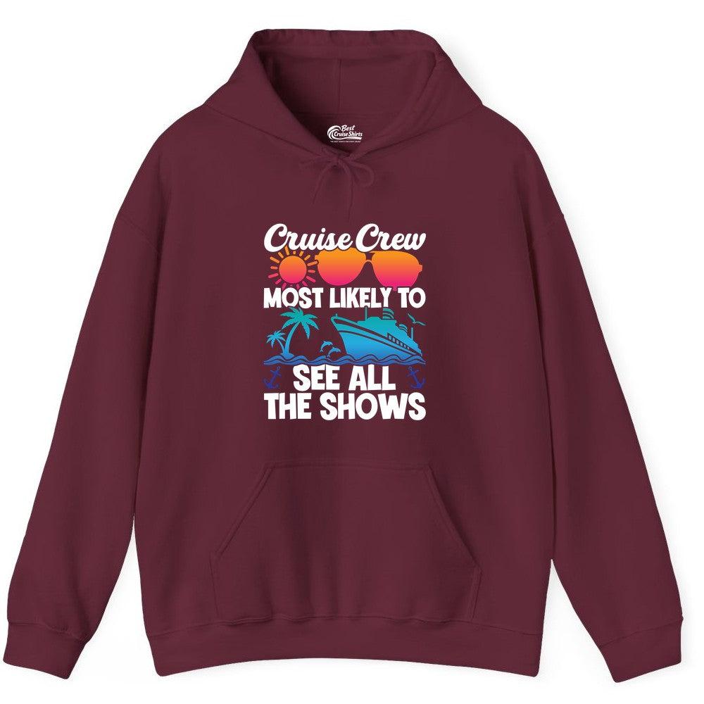 Cruise Crew Shirt - Funny Cruise Vacation Group Tropical Apparel (Hoodie) in Maroon - Cruise Crew Most Likely To See All The Shows Tropical Shirt