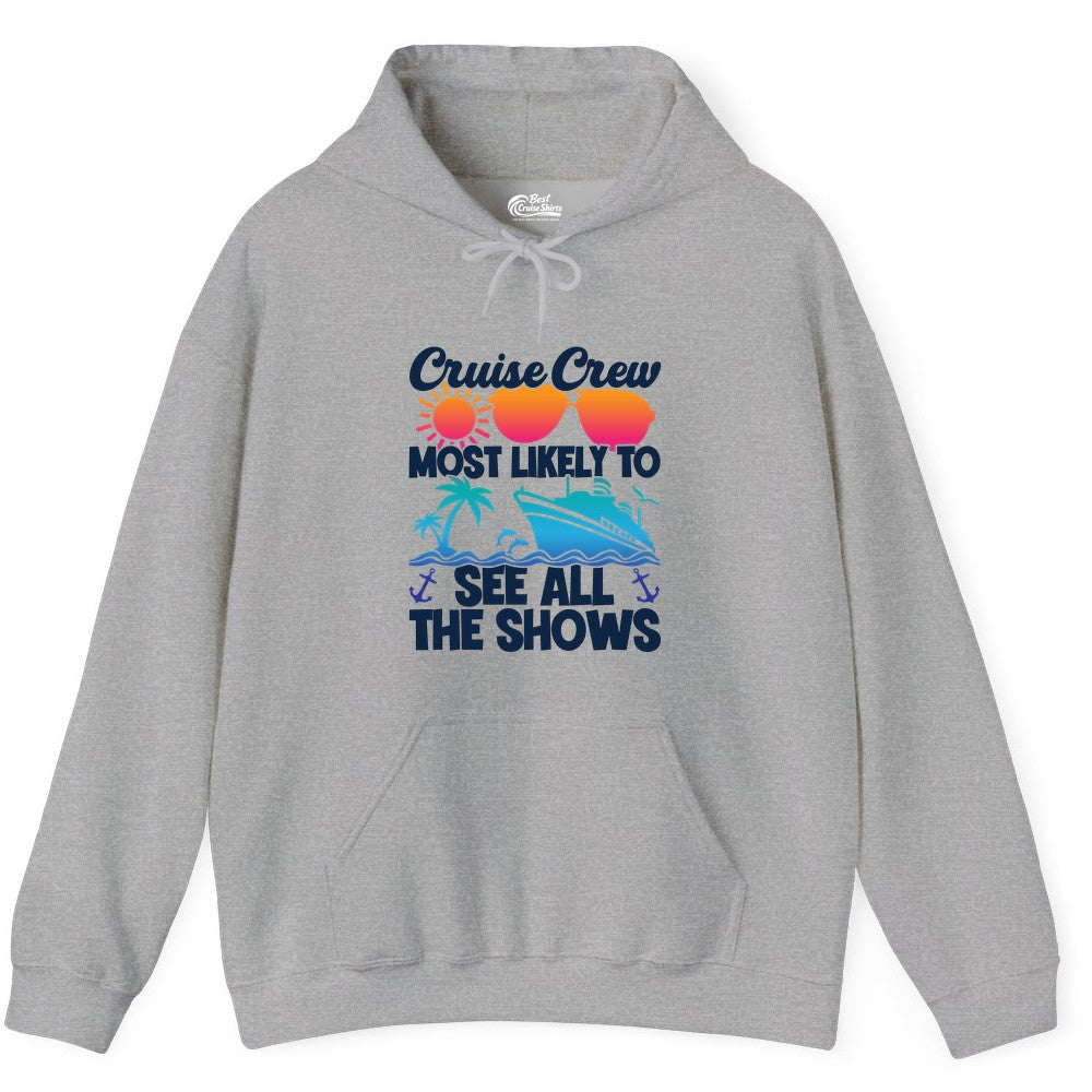 Cruise Crew Shirt - Funny Cruise Vacation Group Tropical Apparel (Hoodie) in Sport Grey - Cruise Crew Most Likely To See All The Shows Tropical Shirt