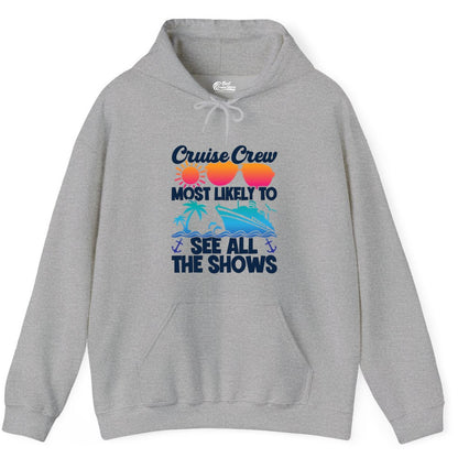 Cruise Crew Shirt - Funny Cruise Vacation Group Tropical Apparel (Hoodie) in Sport Grey - Cruise Crew Most Likely To See All The Shows Tropical Shirt