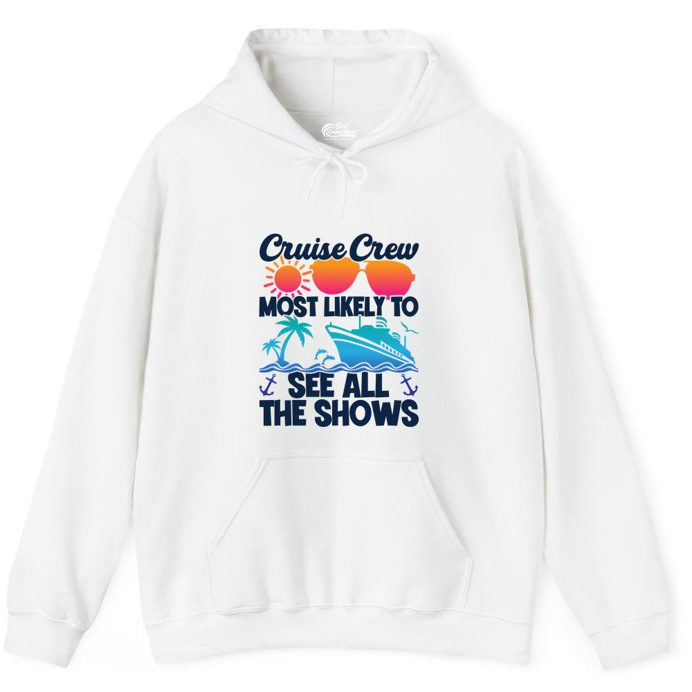 Cruise Crew Shirt - Funny Cruise Vacation Group Tropical Apparel (Hoodie) in White - Cruise Crew Most Likely To See All The Shows Tropical Shirt
