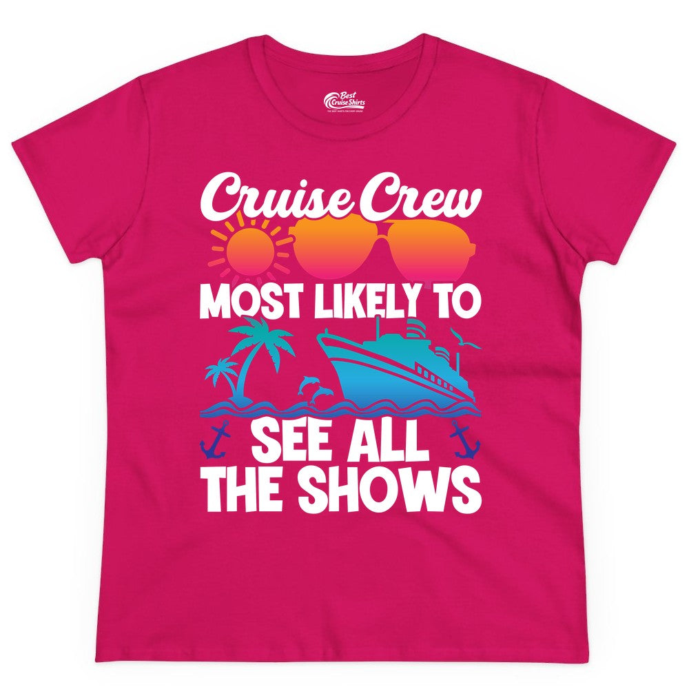 Cruise Crew Shirt - Funny Cruise Vacation Group Tropical Apparel (Ladies Tee) in Heliconia - Cruise Crew Most Likely To See All The Shows Tropical Shirt