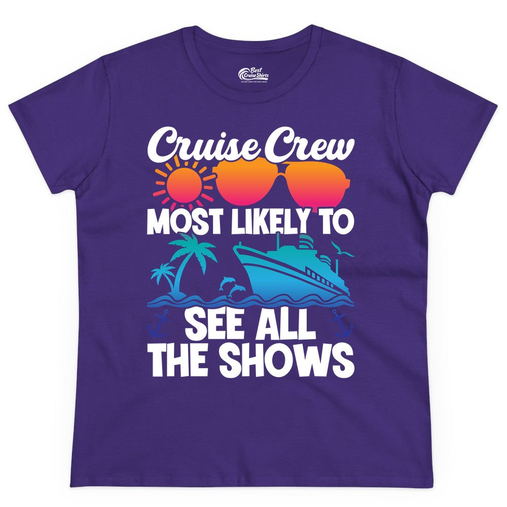 Cruise Crew Shirt - Funny Cruise Vacation Group Tropical Apparel (Ladies Tee) in Purple - Cruise Crew Most Likely To See All The Shows Tropical Shirt