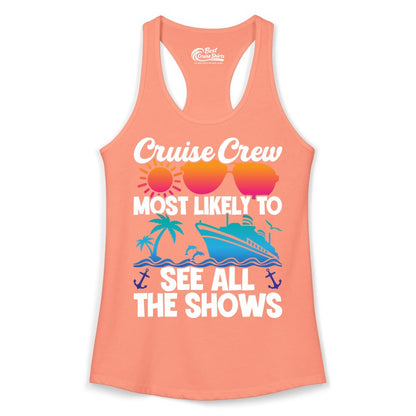 Cruise Crew Shirt - Funny Cruise Vacation Group Tropical Apparel (Ladies Tank) in Solid Light Orange - Cruise Crew Most Likely To See All The Shows Tropical Shirt